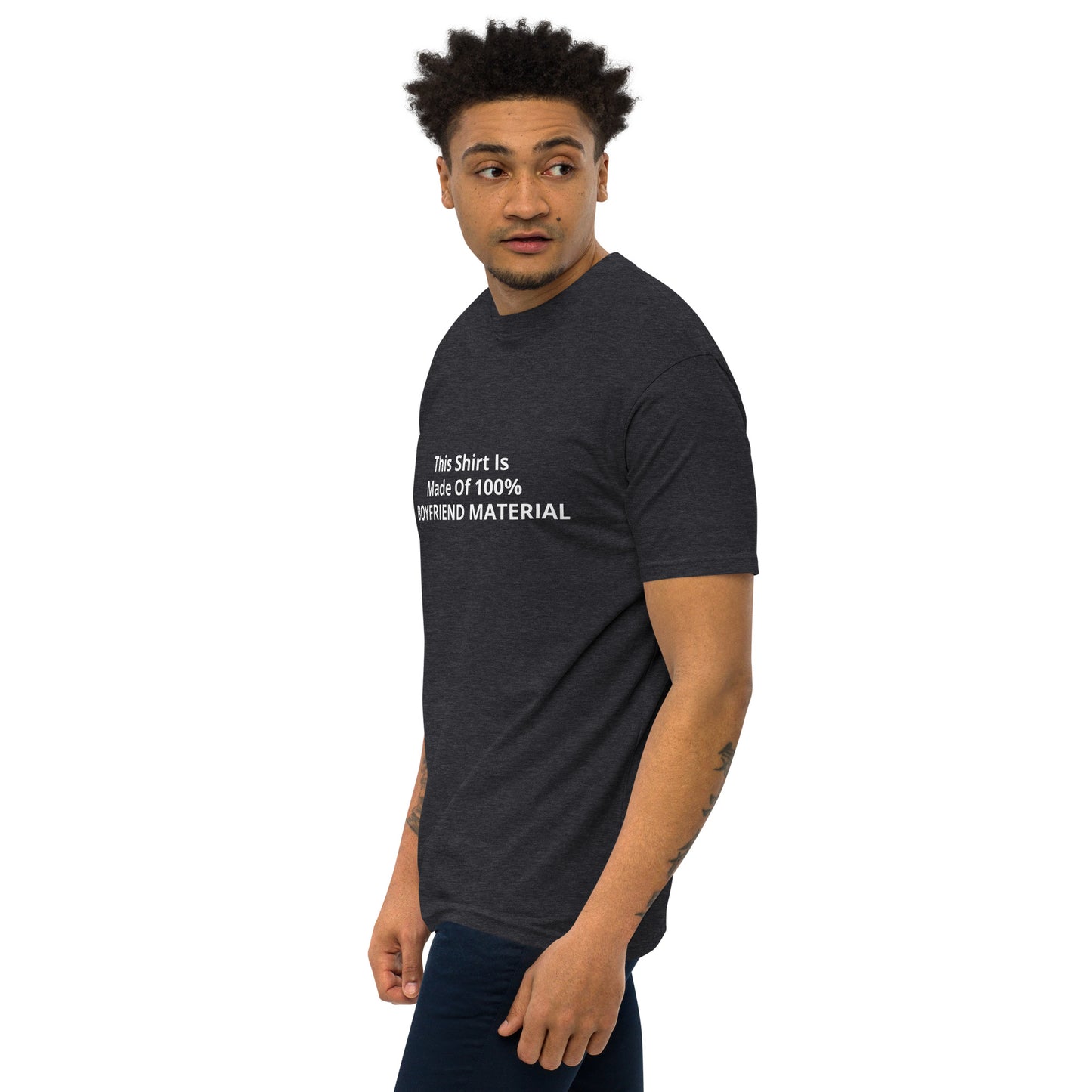 This Shirt Is Made Of 100% Boyfriend Material Men’s premium heavyweight tee