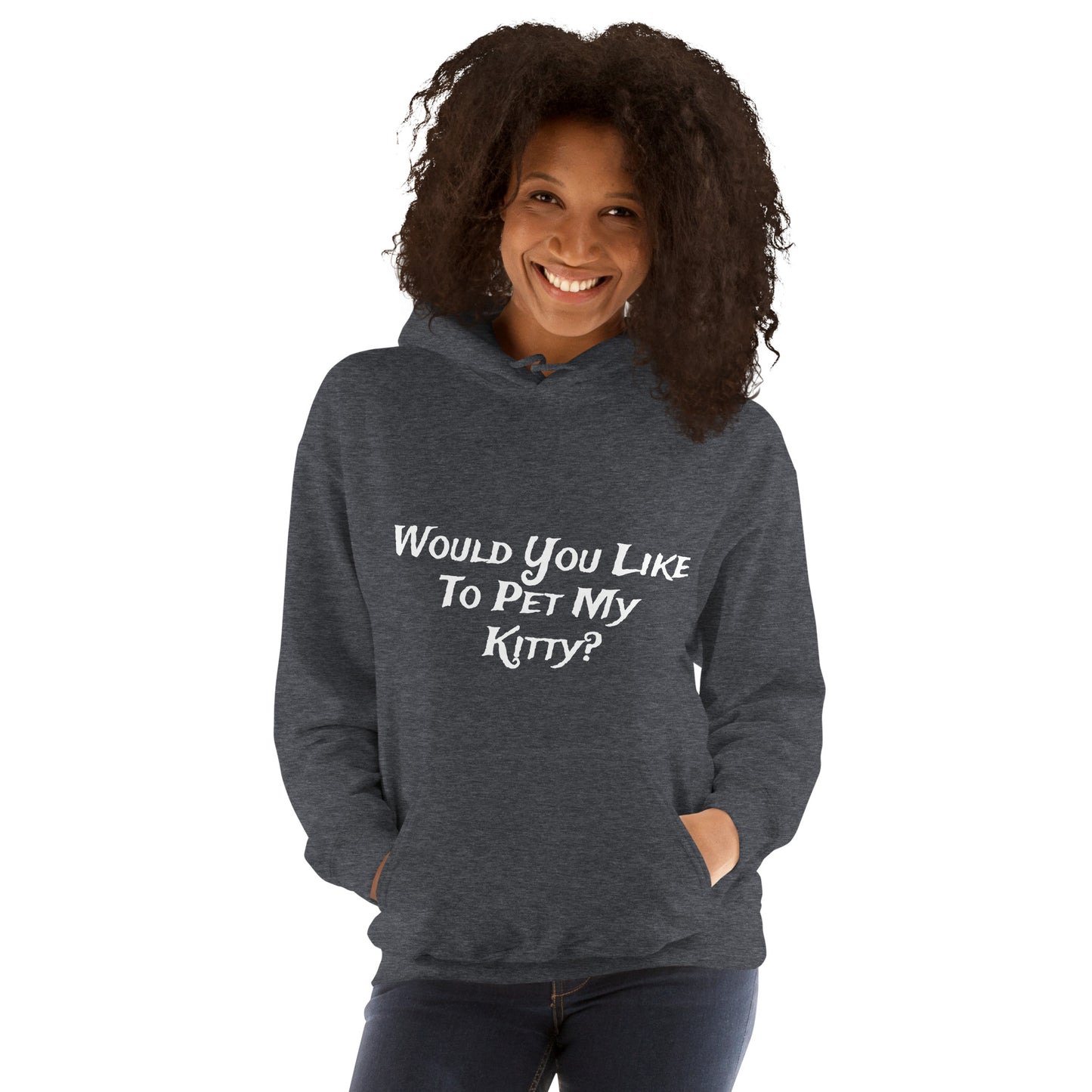Would You Like To Pet My Kitty Unisex Hoodie