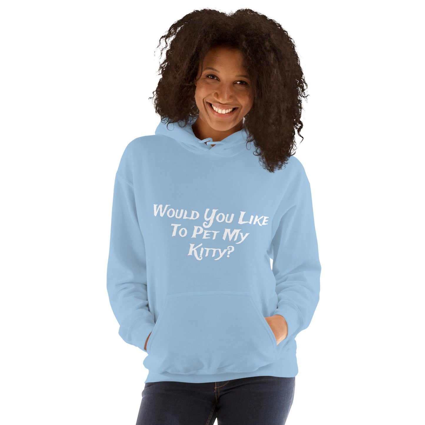 Would You Like To Pet My Kitty Unisex Hoodie
