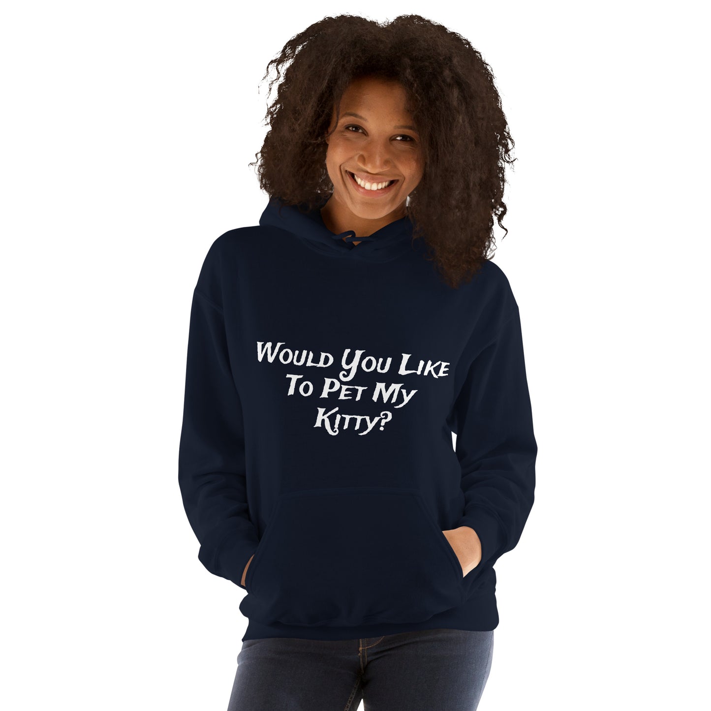 Would You Like To Pet My Kitty Unisex Hoodie