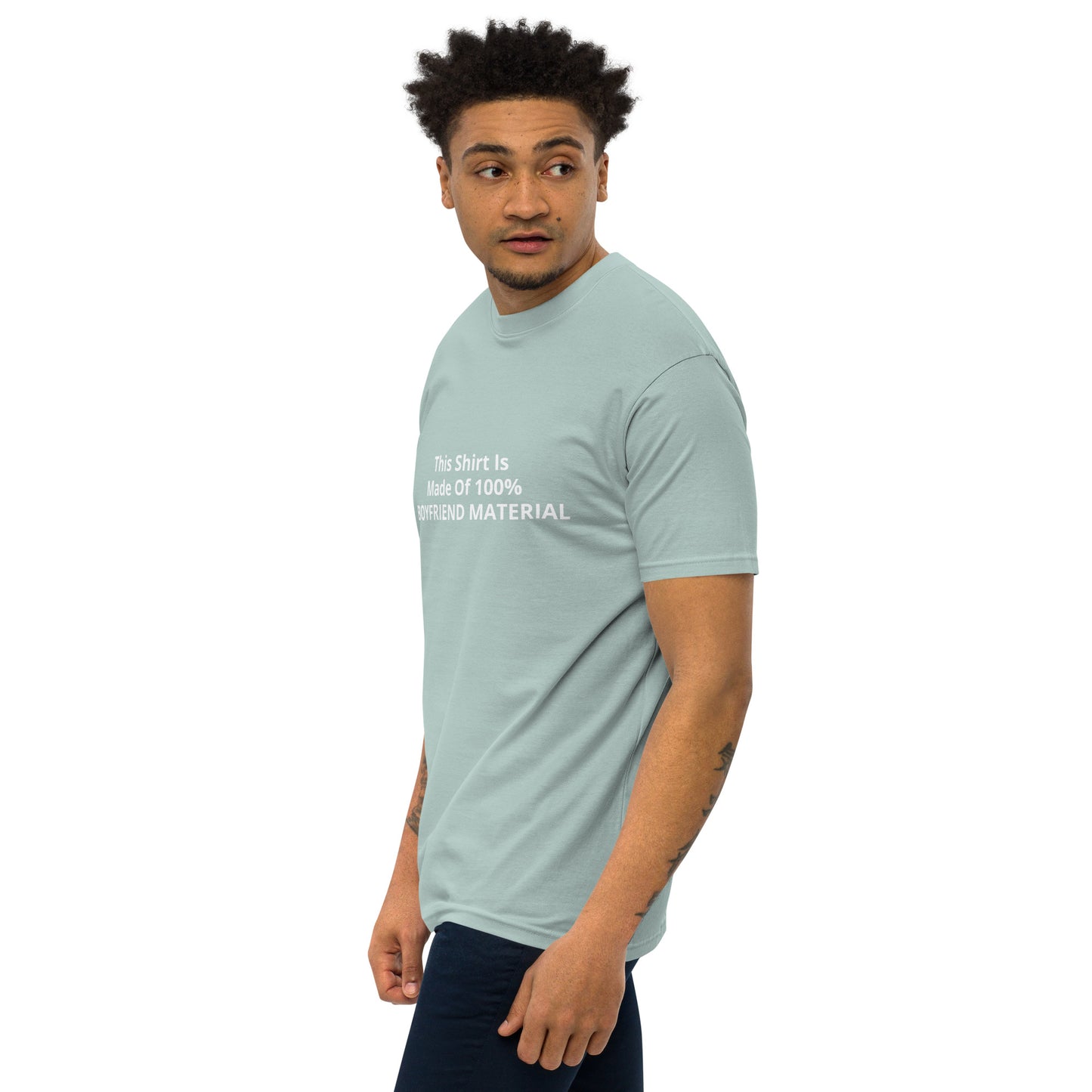 This Shirt Is Made Of 100% Boyfriend Material Men’s premium heavyweight tee