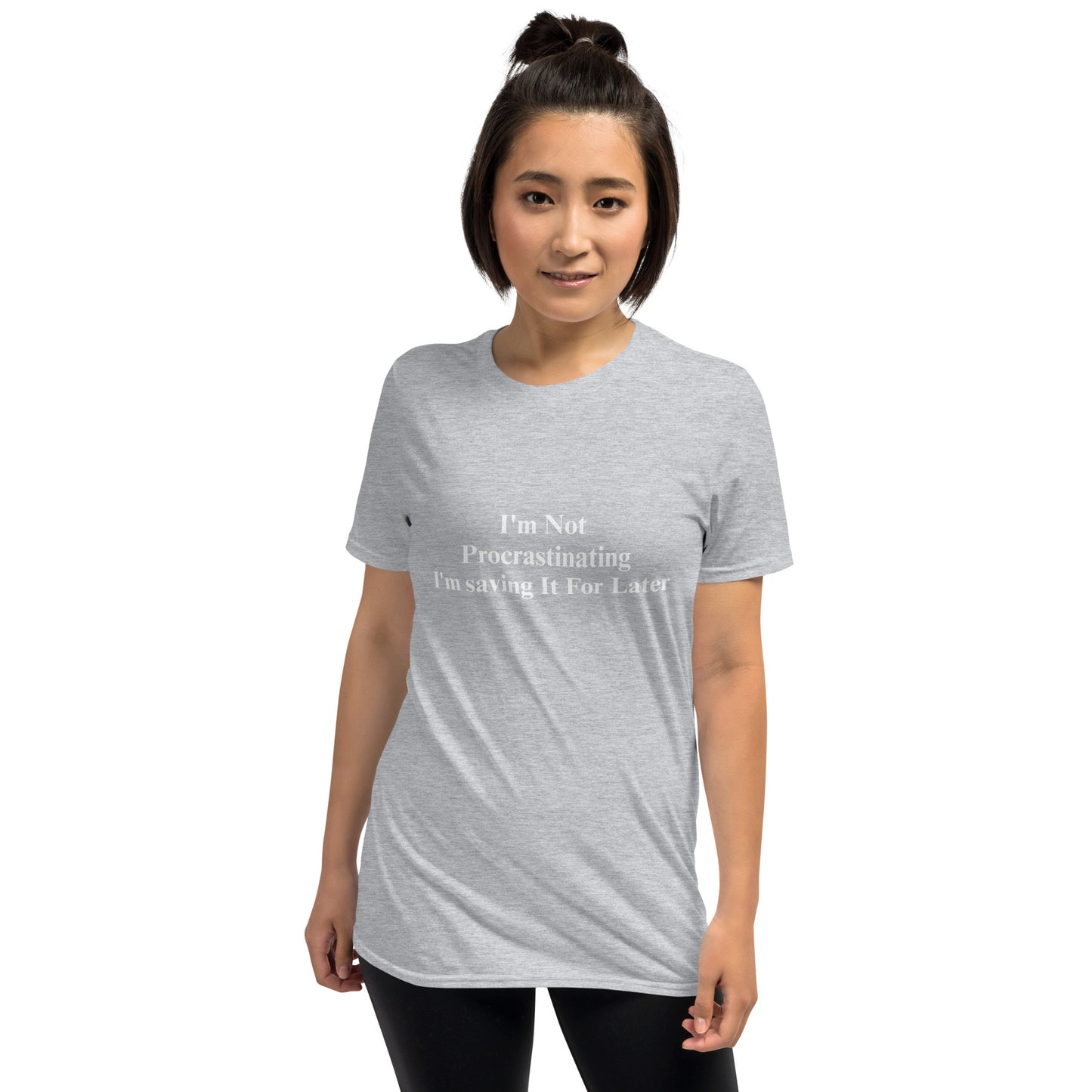I'm Not Procrastinating, I'm Saving It For Later Short-Sleeve Unisex T-Shirt