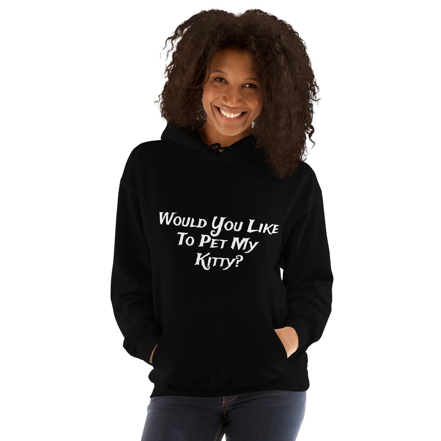 Would You Like To Pet My Kitty Unisex Hoodie