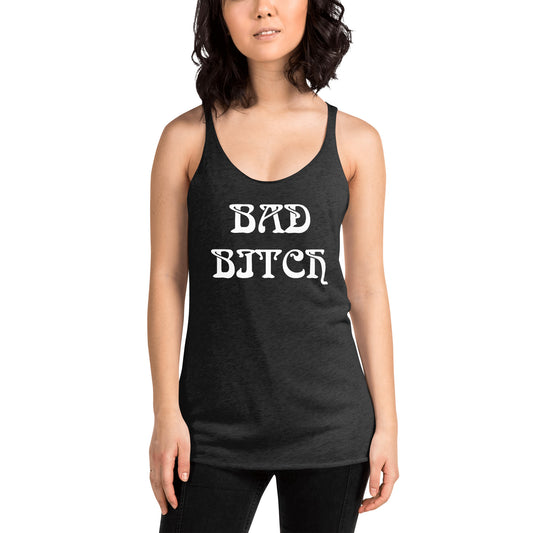 Bad Bitch Women's Racerback Tank
